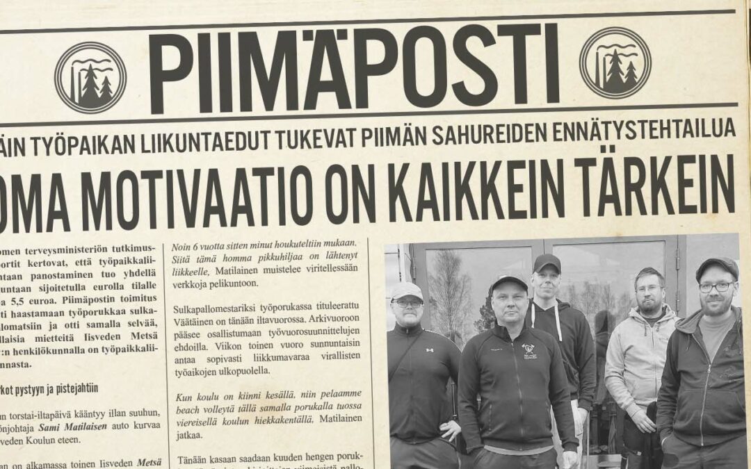 Näin työpaikan liikuntaedut tukevat Piimän sahureiden ennätystehtailua – ”Oma motivaatio on kaikkein tärkein”