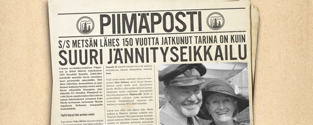 S/S Metsän lähes 150 vuotta jatkunut tarina on kuin suuri jännitysseikkailu. Haastattelussa höyrylaiva-asiantuntija ja Suomen Höyrypursiseuran kunniajäsen Esko Härö